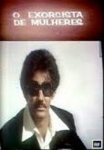o exorcista de mulheres - tony vieira